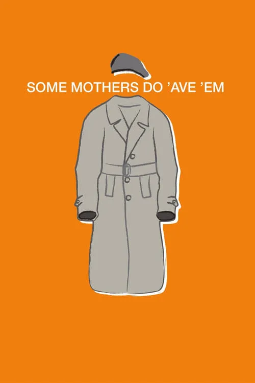 Some Mothers Do 'Ave 'Em (series)