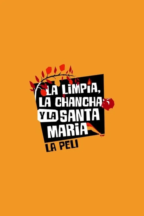 La Limpia, la Chancha y la Santa María (фильм)