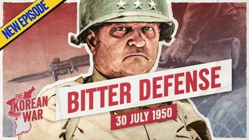 The Korean War Week 006 - Stand or Die! - July 30, 1950