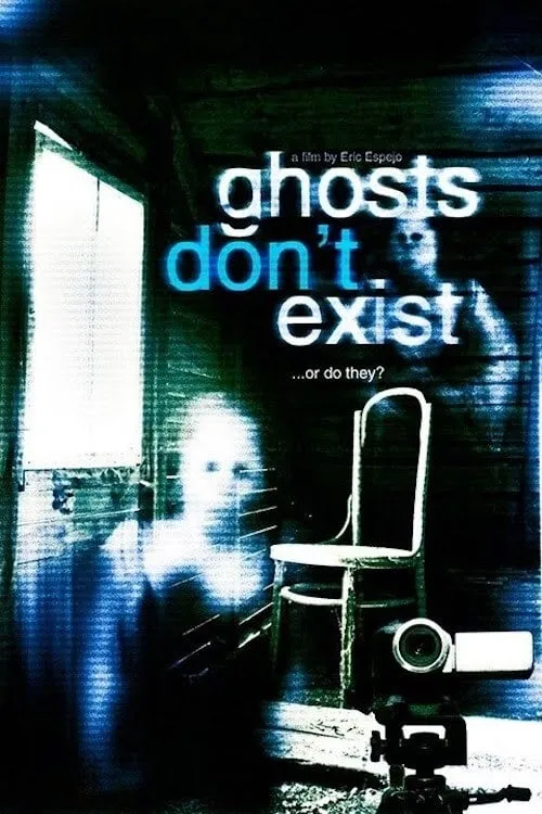 Ghosts Don't Exist (movie)