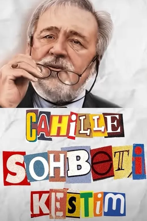 Cahille Sohbeti Kestim (series)