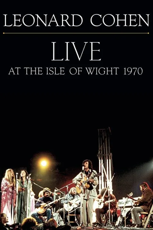 Leonard Cohen: Live at the Isle of Wight 1970 (movie)