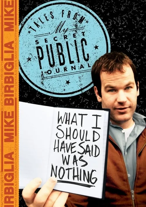 Mike Birbiglia: What I Should Have Said Was Nothing (movie)