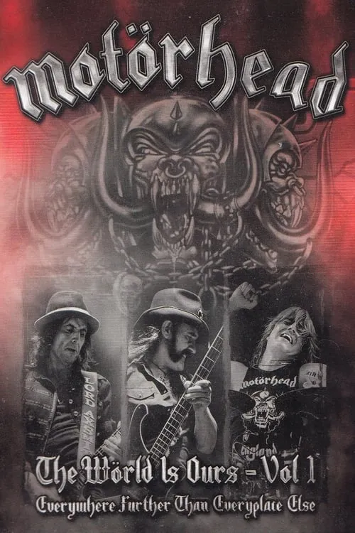 Motörhead: The Wörld Is Ours Vol 1 Everywhere Further Than Everyplace Else (фильм)