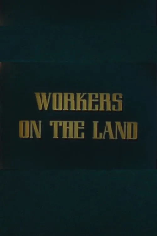 Workers on the Land (movie)