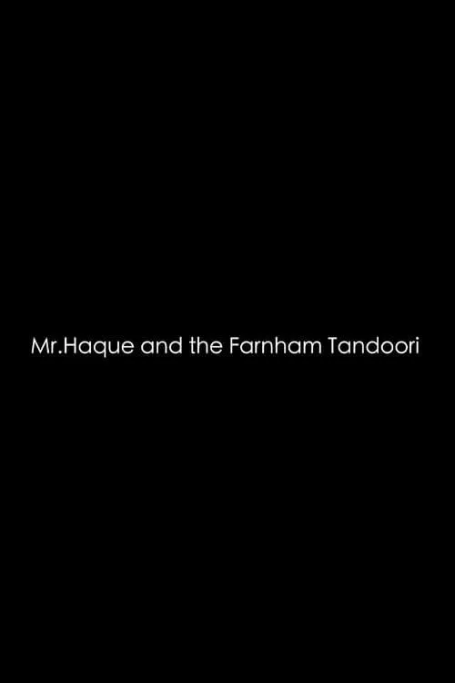 Mr. Haque and the Farnham Tandoori (movie)