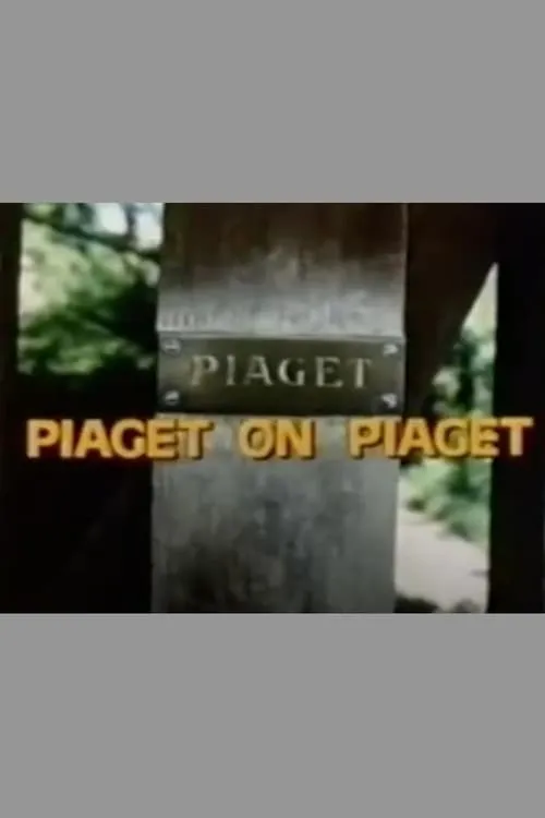 The genetic epistemology of Jean Piaget (movie)