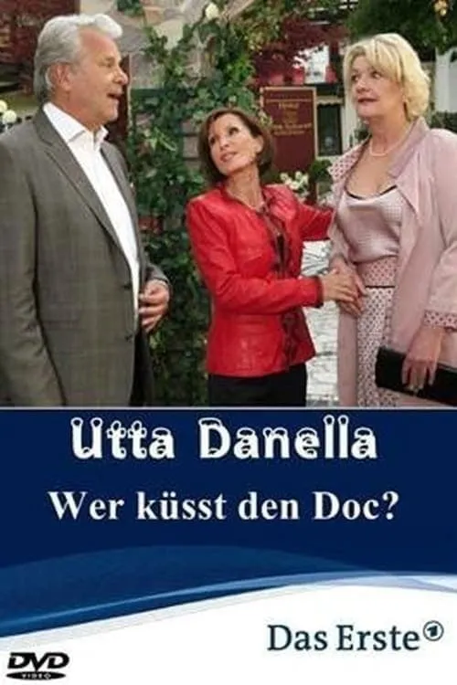 Utta Danella - Wer küsst den Doc? (movie)