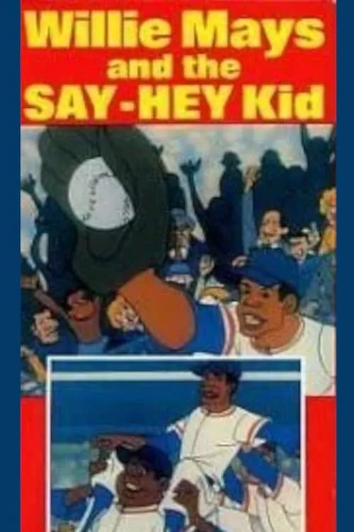 Willie Mays and the Say-Hey Kid (фильм)