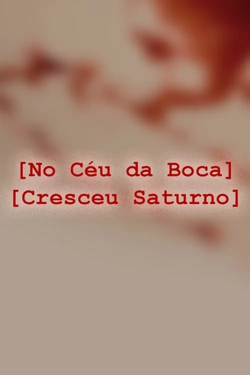 No Céu da Boca Cresceu Saturno (movie)