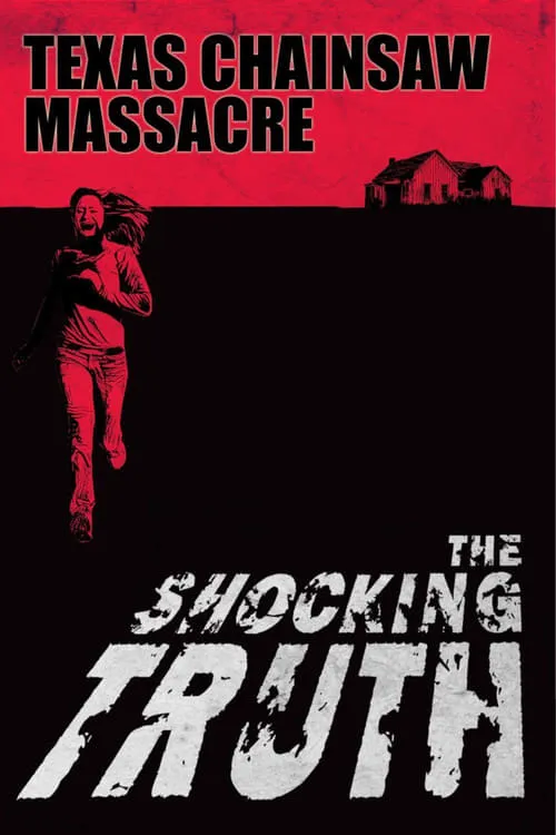 Texas Chain Saw Massacre: The Shocking Truth (фильм)