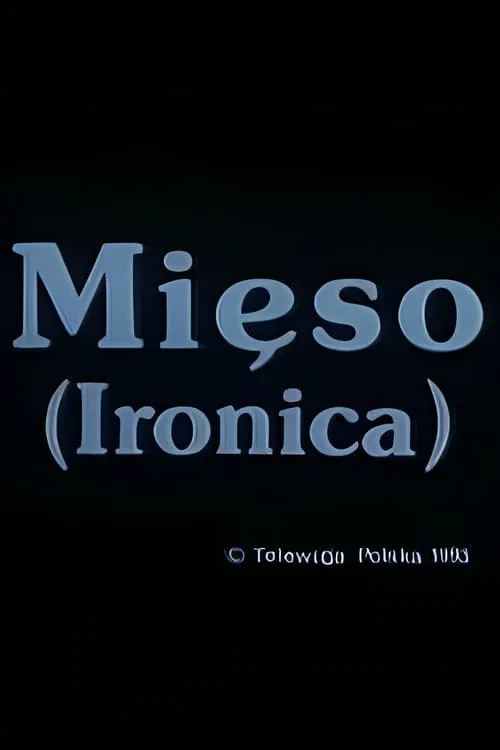 Mięso (Ironica) (фильм)