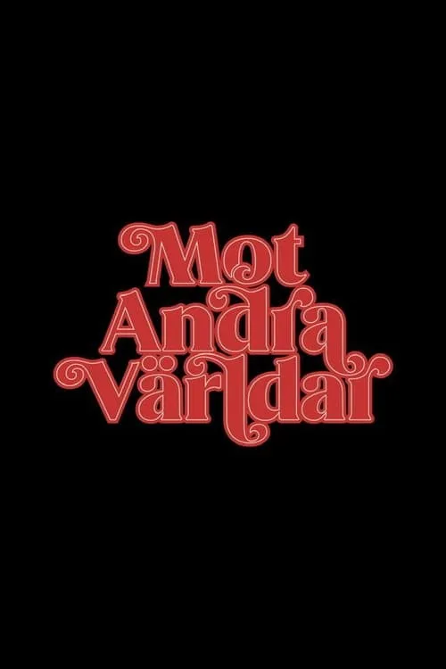 Mot Andra Världar (фильм)