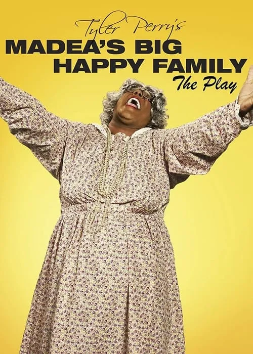 Tyler Perry's Madea's Big Happy Family - The Play (movie)