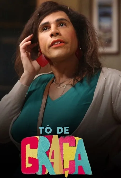 Tô de Graça (сериал)