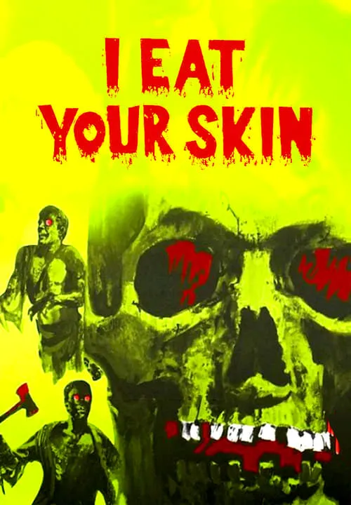 I Eat Your Skin (фильм)