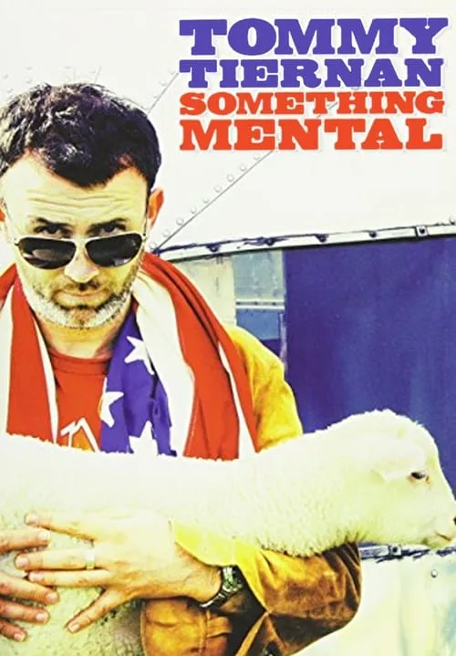 Tommy Tiernan: Something Mental (movie)