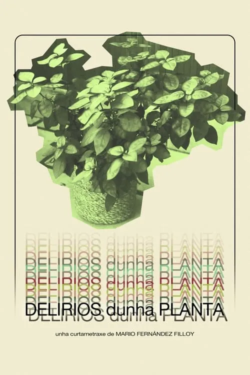 Delirios dunha planta (movie)