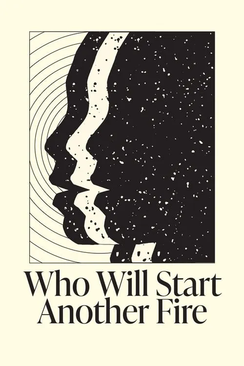 Who Will Start Another Fire (movie)