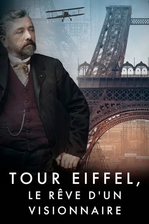 Tour Eiffel, le rêve d'un visionnaire (фильм)