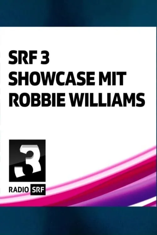 Robbie Williams - SRF 3 Showcase (movie)