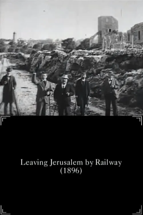 Leaving Jerusalem by Railway (movie)