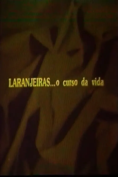 Laranjeiras... O Curso da Vida (movie)