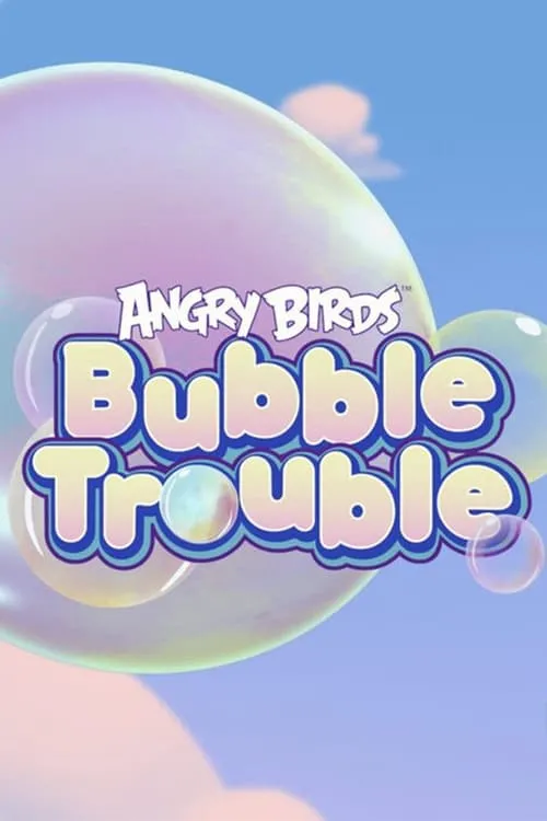 Angry Birds Bubble Trouble (series)