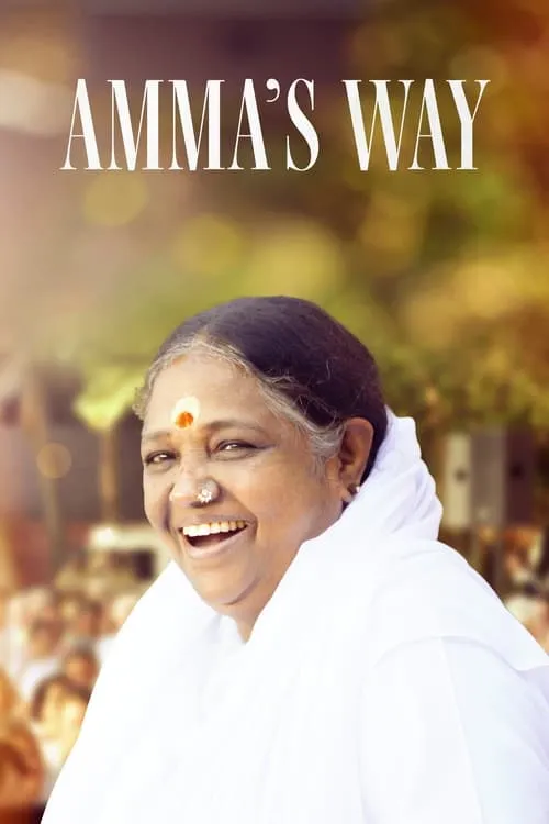 Amma’s Way – Un abbraccio al mondo (movie)