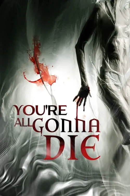 You're All Gonna Die (фильм)