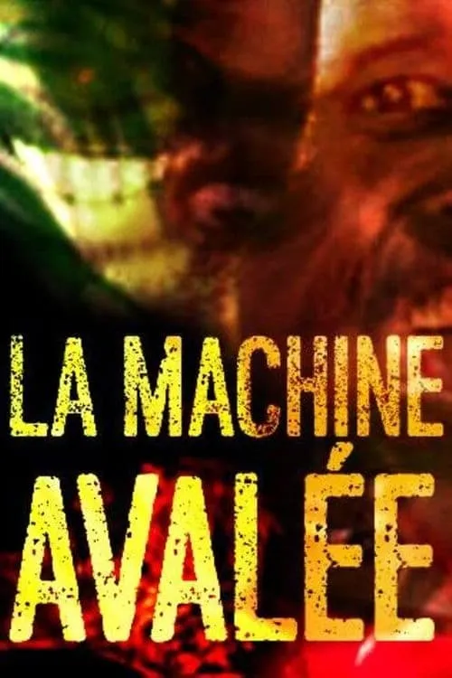 La machine avalée (movie)