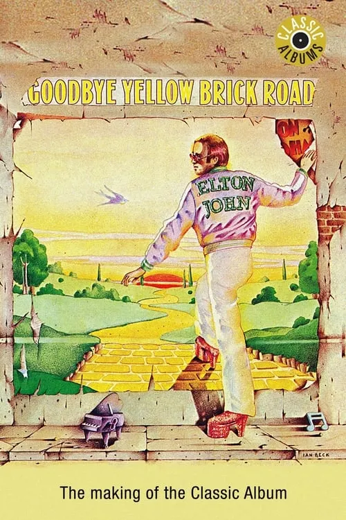 Classic Albums - Elton John - Goodbye Yellow Brick Road (movie)