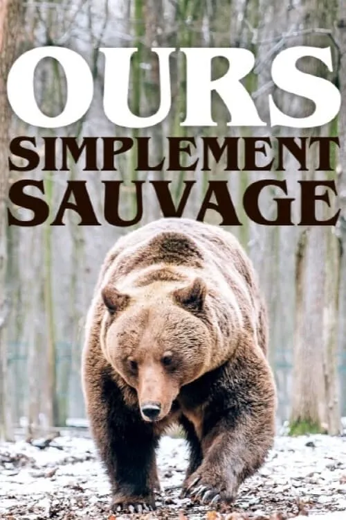 Ours, simplement sauvage (movie)