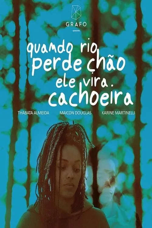 Quando Rio Perde Chão, Ele Vira Cachoeira