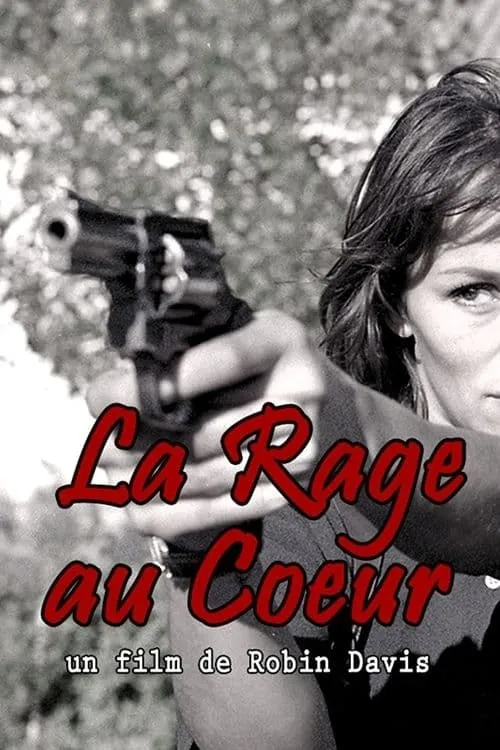 La rage au cœur (фильм)