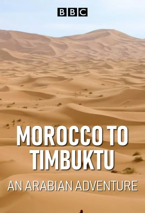 Morocco to Timbuktu: An Arabian Adventure (сериал)