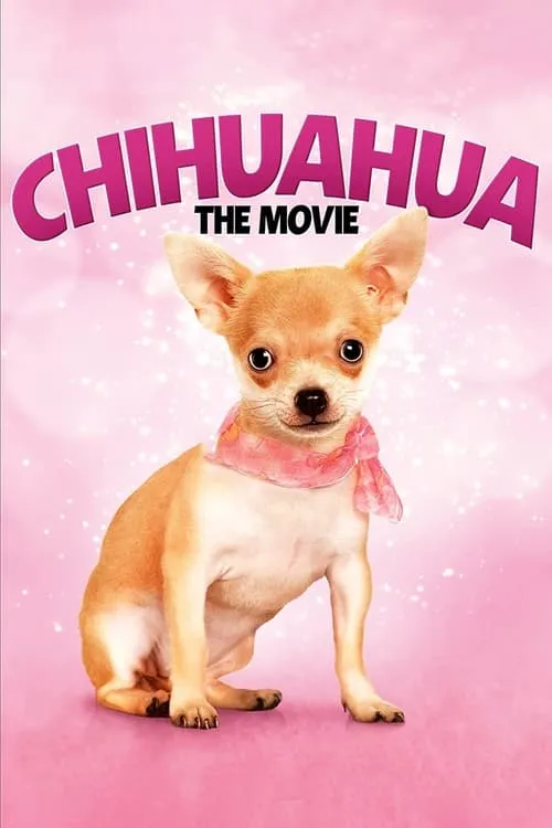 Chihuahua: The Movie (фильм)