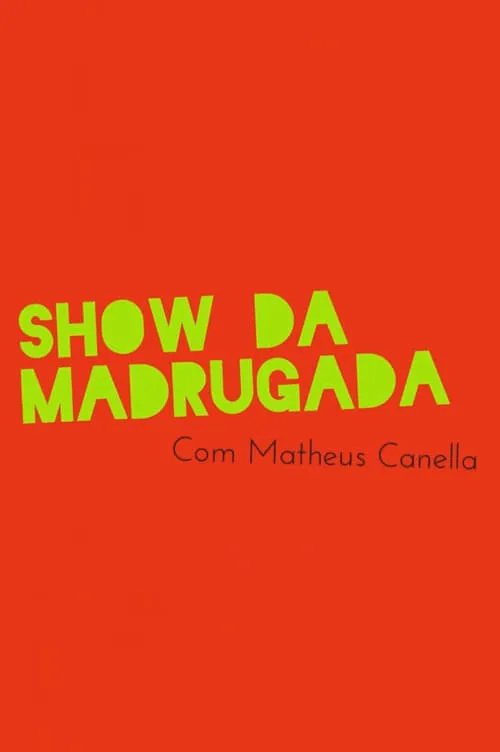 Show da Madrugada (сериал)