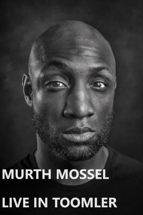 Murth Mossel: Live in Toomler (movie)