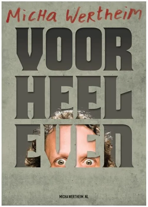 Micha Wertheim: Voor Heel Even (фильм)