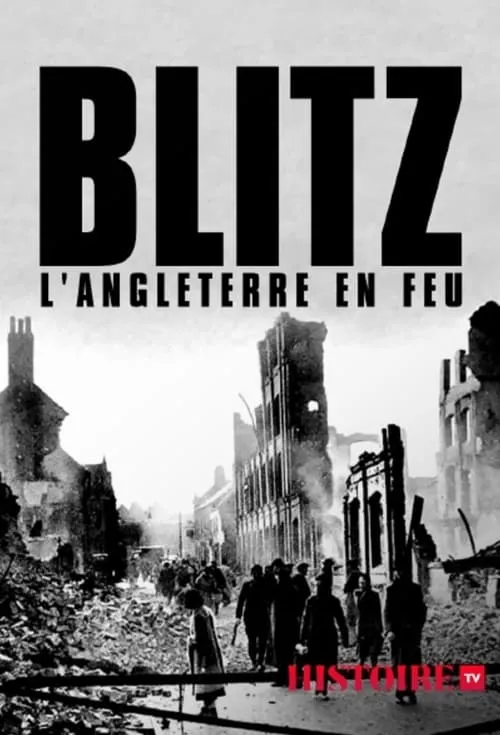 The Blitz: Britain on Fire (series)