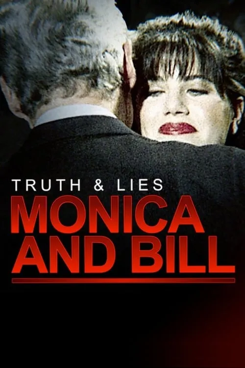 Truth and Lies: Monica and Bill (movie)
