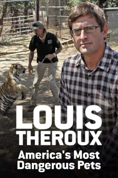 Louis Theroux: America's Most Dangerous Pets (movie)