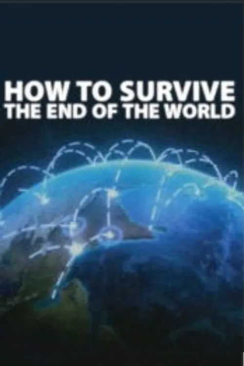 How to Survive the End of the World (сериал)