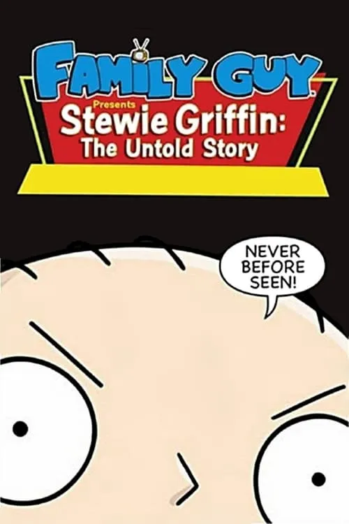 Family Guy Presents... Stewie Griffin: The Untold Story (movie)