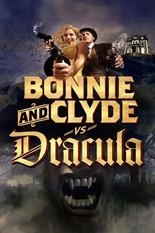 Bonnie & Clyde vs. Dracula (movie)