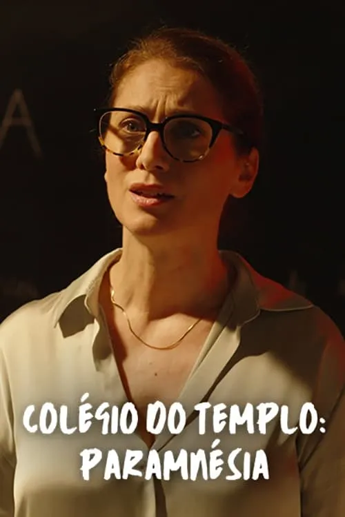 Colégio do Templo: Paramnésia (movie)