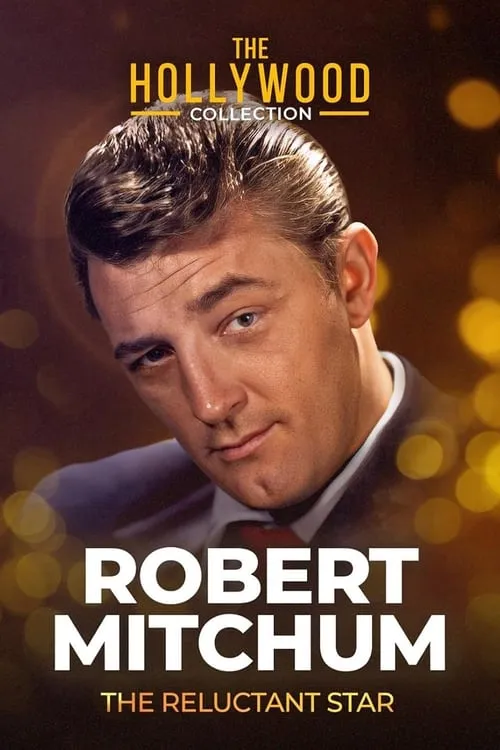 Robert Mitchum: The Reluctant Star (фильм)