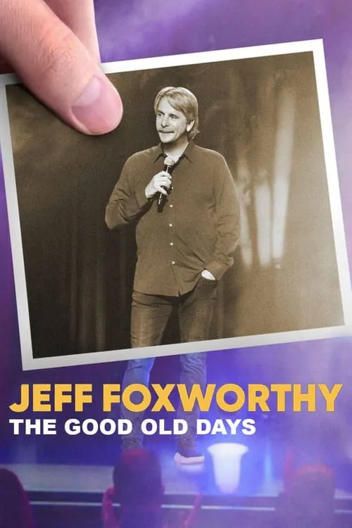 Jeff Foxworthy: The Good Old Days (фильм)