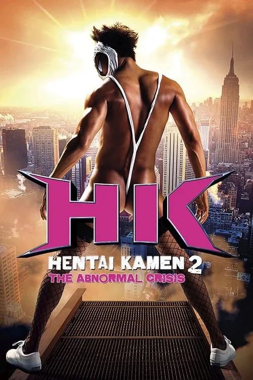 HK: Hentai Kamen 2 - Abnormal Crisis (movie)